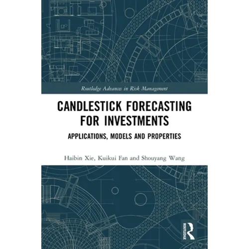 Candlestick Forecasting for Investments: Applications, Models and Properties - Paperback