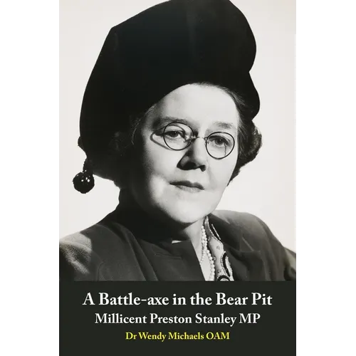 A Battle-axe in the Bear Pit: Millicent Preston Stanley MP - Paperback