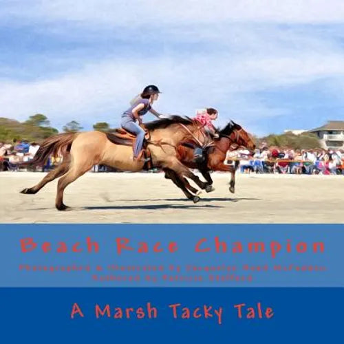 Beach Race Champion: A Marsh Tacky Tale - Paperback
