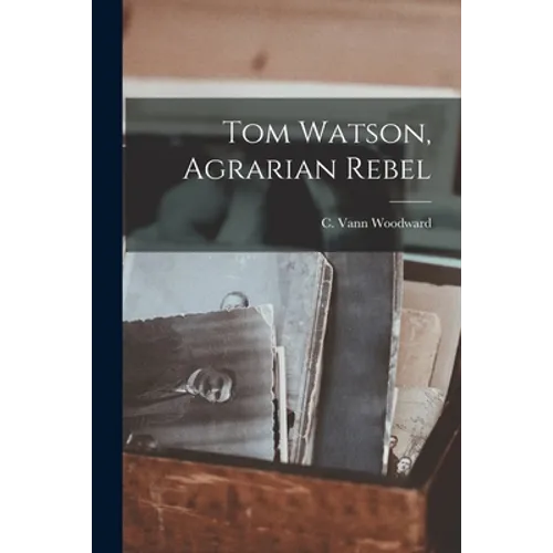 Tom Watson, Agrarian Rebel - Paperback
