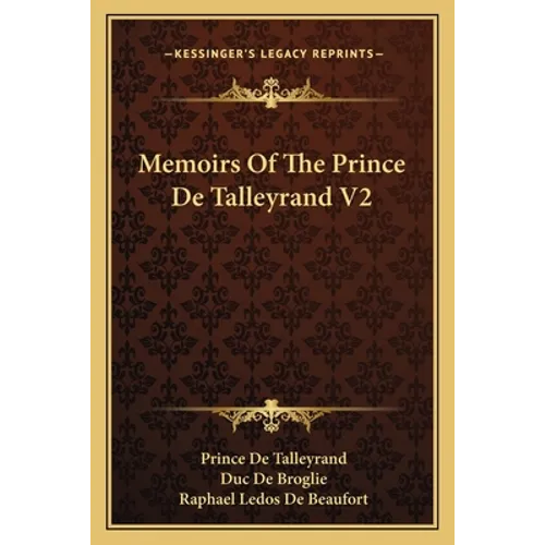 Memoirs Of The Prince De Talleyrand V2 - Paperback