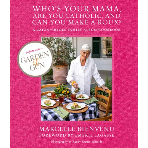 Who's Your Mama, Are You Catholic, and Can You Make a Roux?