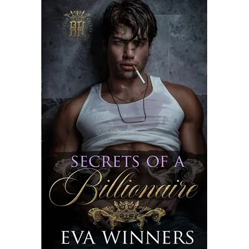 Secrets of a Billionaire: Dark Billionaire Romance - Paperback