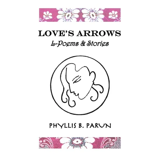 Love's Arrows: L-Poems & Short Stories - Paperback