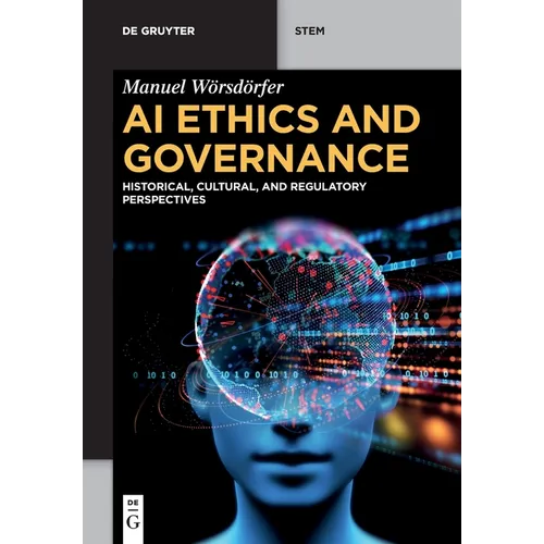 AI Ethics and Governance: Historical, Cultural, and Regulatory Perspectives - Paperback