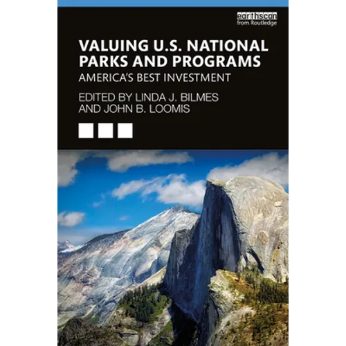 Valuing U.S. National Parks and Programs: America's Best Investment
