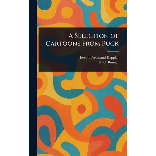 A Selection of Cartoons From Puck - Hardcover