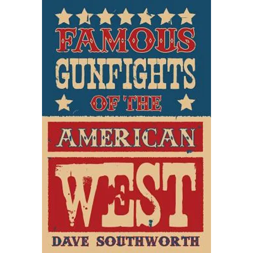 Famous Gunfights of the American West - Paperback