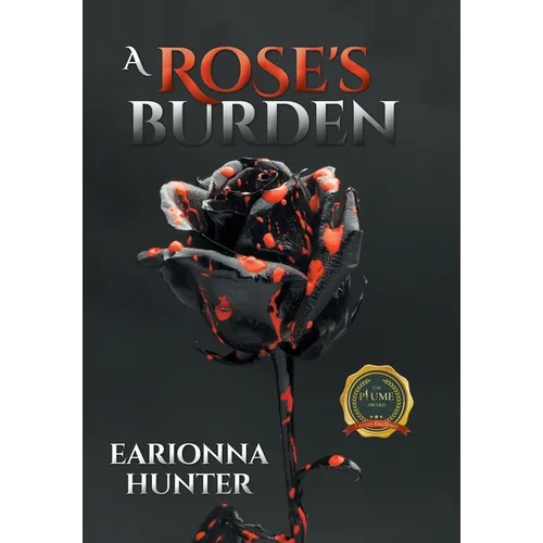 A Rose's Burden - Hardcover