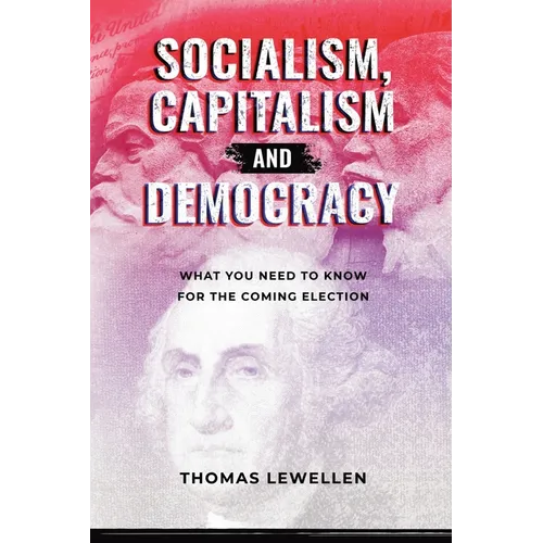 Socialism, Capitalism, and Democracy: What You Need to Know for the Coming Election - Paperback