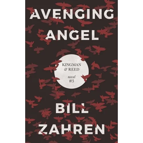 Avenging Angel: Kingman & Reed Novel #3 - Paperback