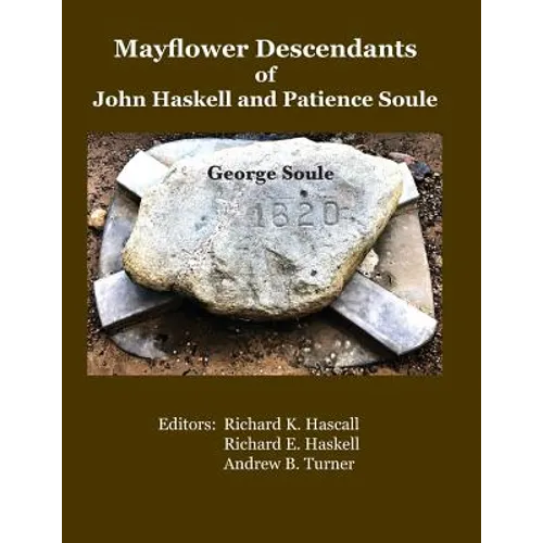 Mayflower Descendants of John Haskell and Patience Soule: George Soule - Paperback