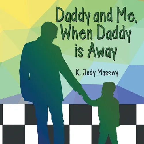Daddy and Me, When Daddy is Away - Paperback