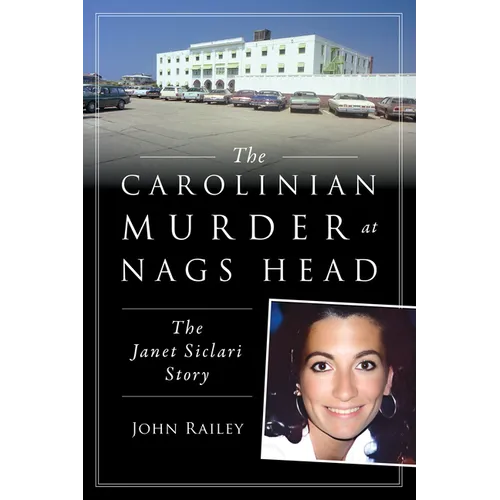 The Carolinian Murder at Nags Head: The Janet Siclari Story - Paperback