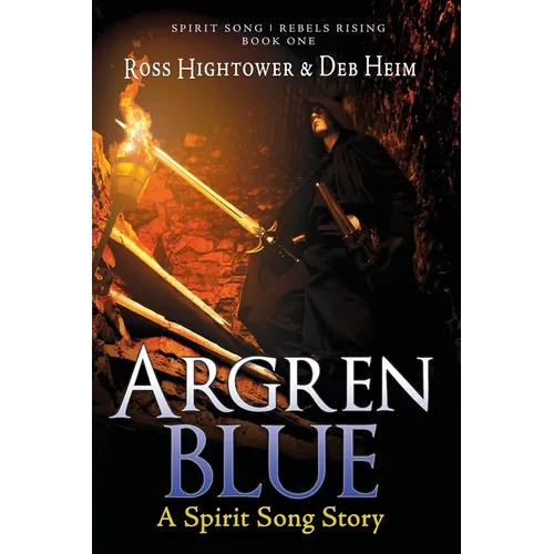 Argren Blue: A Spirit Song Story - Paperback