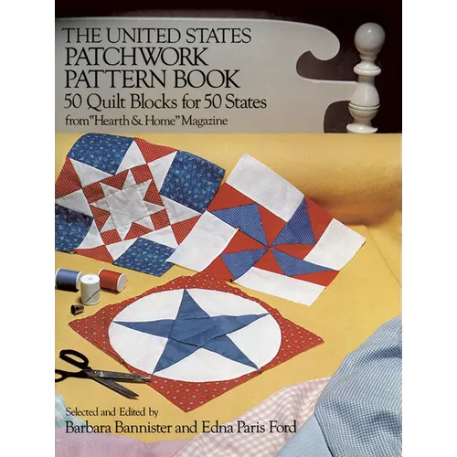 The United States Patchwork Pattern Book: 50 Quilt Blocks for 50 States from 