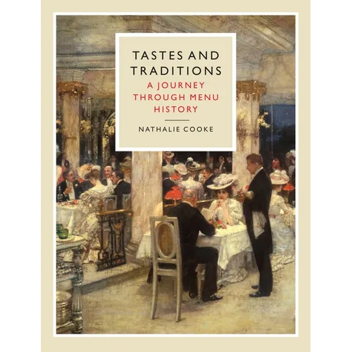 Tastes and Traditions: A Journey Through Menu History - Hardcover