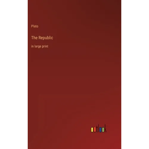 The Republic: in large print - Hardcover