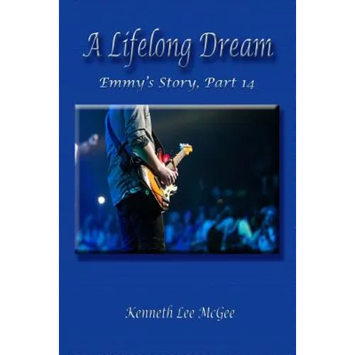 A Lifelong Dream: Emmy's Story, Part 14 - Paperback