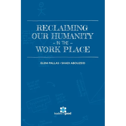Reclaiming Our Humanity in the Workplace - Paperback