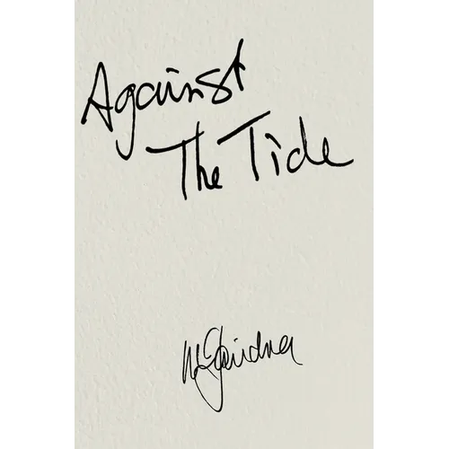 AGAINST THE TIDE - My Memoir - Hardcover