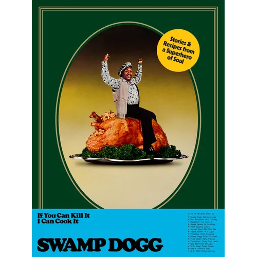 If You Can Kill It I Can Cook It - Hardcover