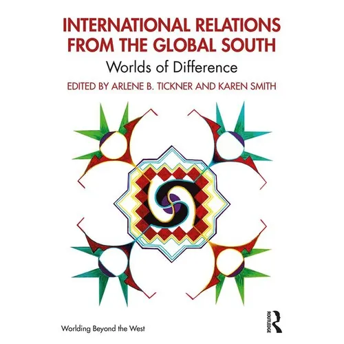 International Relations from the Global South: Worlds of Difference - Paperback