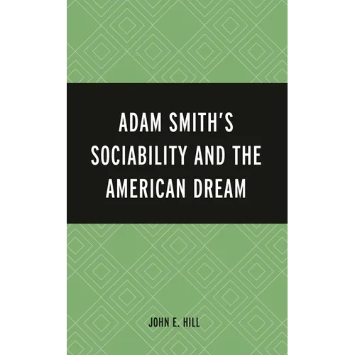 Adam Smith's Sociability and the American Dream - Hardcover