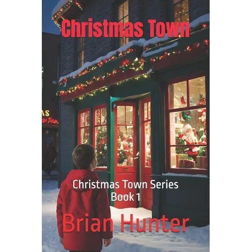 Christmas Town: Christmas Town Series Book 1 - Paperback