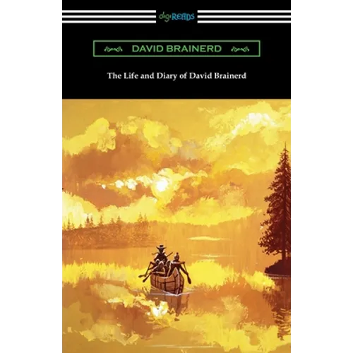 The Life and Diary of David Brainerd - Paperback
