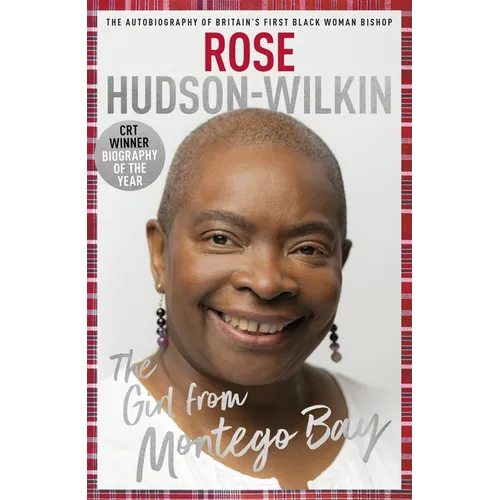 Girl from Montego Bay: The Autobiography of Britain's First Black Woman Bishop Rose Hudson-Wilkin - Hardcover