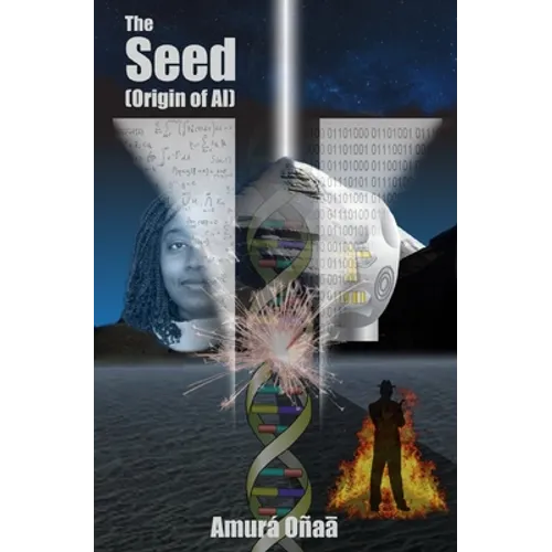 The Seed: (Origin of AI) - Paperback