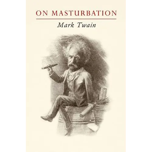 Mark Twain on Masturbation: 