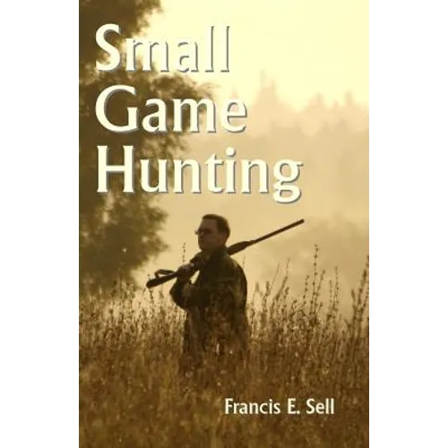 Small Game Hunting - Paperback