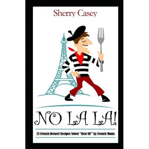 No La La!: 21 French Dessert Recipes voted 