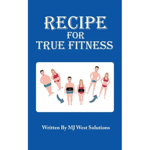 Recipe For True Fitness - Paperback