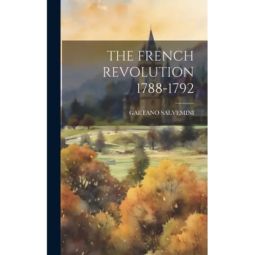 The French Revolution 1788-1792 - Hardcover