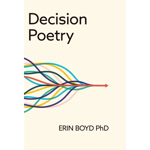 Decision Poetry - Hardcover
