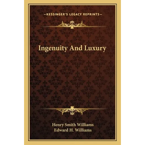 Ingenuity And Luxury - Paperback