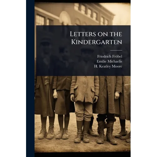 Letters on the Kindergarten - Paperback