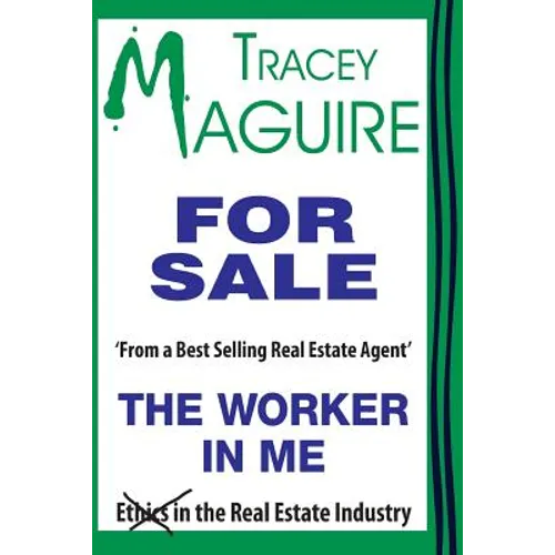 The Worker In Me: From aBest Selling Real Estate Agent - Paperback