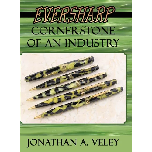 Eversharp: Cornerstone of an Industry - Hardcover