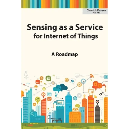 Sensing as a Service for Internet of Things: A Roadmap - Paperback