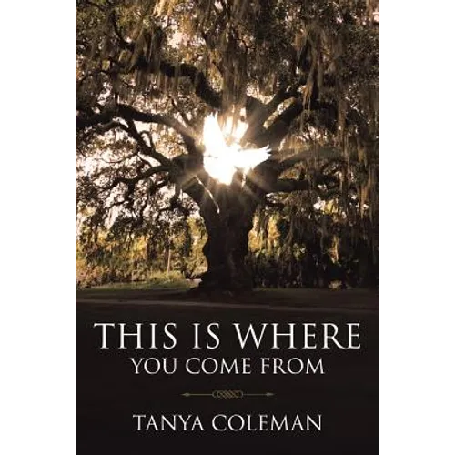 THIS is Where You Come From - Paperback