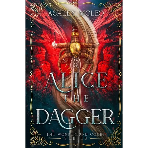 Alice the Dagger: An Alice in Wonderland Fairytale Retelling - Paperback