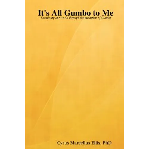 It's All Gumbo to Me - Paperback
