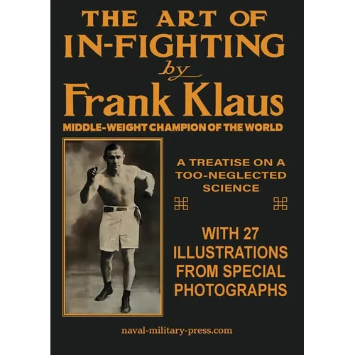 THE ART OF IN-FIGHTING A Treatise On A Too-Neglected Science - Paperback