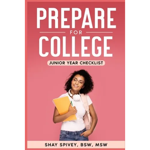 Prepare for College: Junior Year Checklist - Paperback