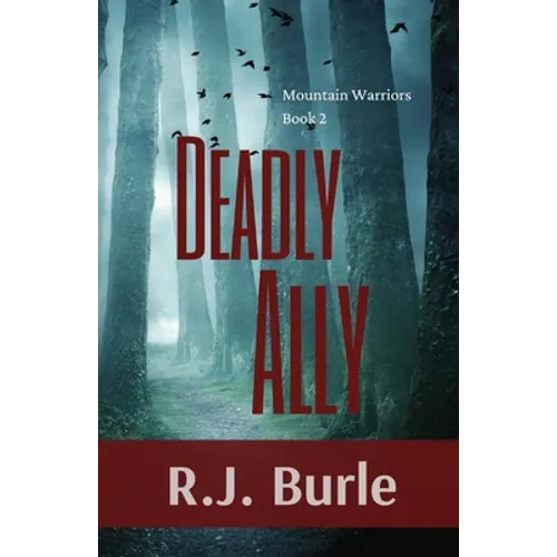 Deadly Ally: Mountain Warriors Book 2 - Paperback