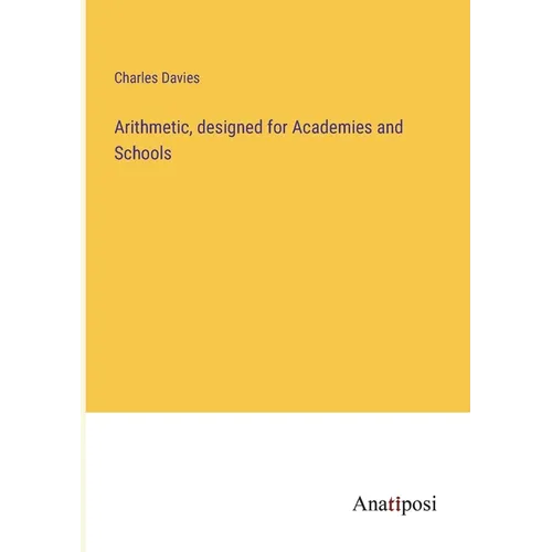 Arithmetic, designed for Academies and Schools - Paperback